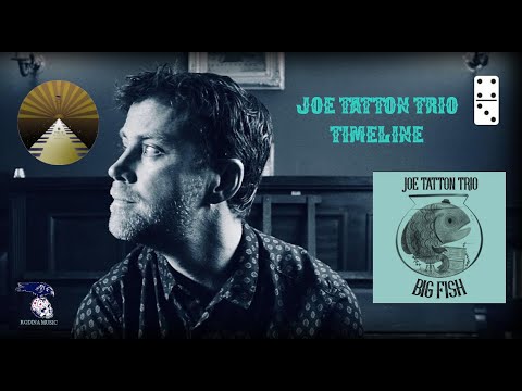 Joe Tatton Trio ~ Timeline (Big Fish) Rodina Music #JoeTattonTrio #timeline  #bigfish  #RodinaMusic