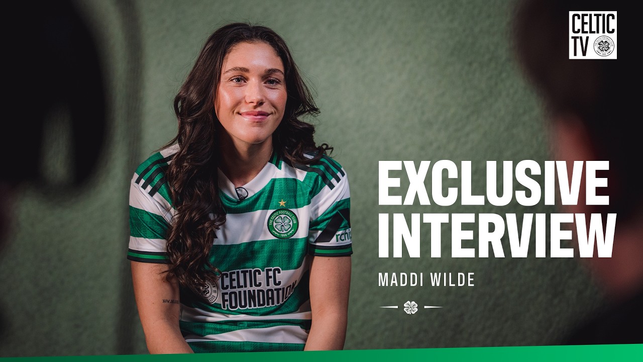Exclusive Interview | Welcome to Celtic Maddi Wilde (06/02/26)