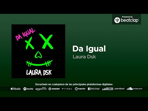 Laura Dsk - Da Igual