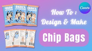 Super Easy Chip Bag Design and Assembly Tutorial w/ Canva
