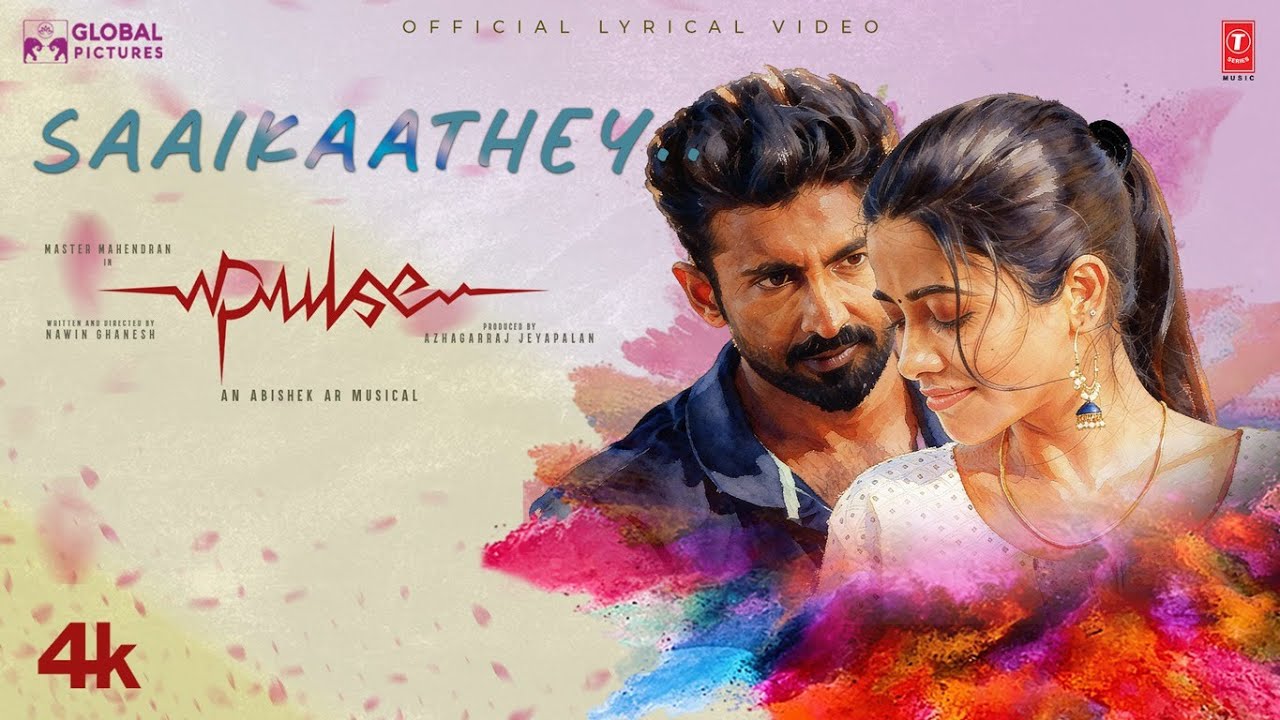 Saaikaathey Lyrical Video – Pulse Movie | Master Mahendran | Rishika Rajveer | Nawin | Abishek Ar