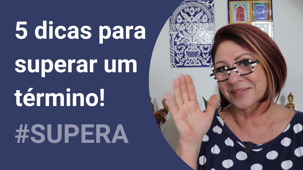 5 DICAS PARA SUPERAR O TÉRMINO DO RELACIONAMENTO | ANAHY D'AMICO