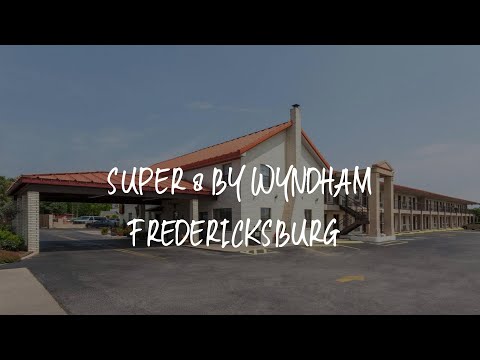 Super 8 by Wyndham Fredericksburg Review - Fredericksburg , United States of America