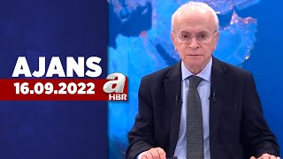 Can Okanar ile Ajans / A Haber / 16.09.2022 | A Haber