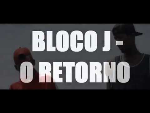 BLOCO J - O Retorno (Prod.Gus)