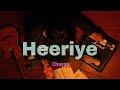 Heeriye - Chayan (Official Audio)