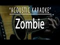 Zombie - The Cranberries (Acoustic karaoke)