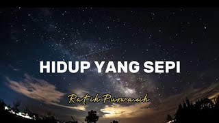 Download lagu Hidup yang sepi ratih purwasih lirik mp3 Download lagu Hidup yang sepi ratih purwasih lirik mp3