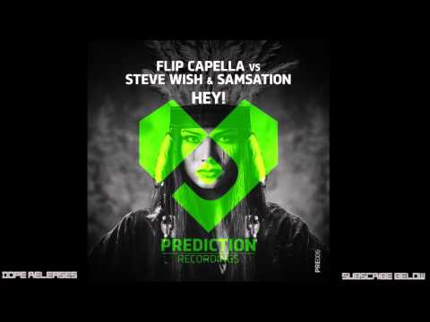 ⚝ EDM ⚝ Flip Capella Vs Steve Wish & Samsation - Hey!
