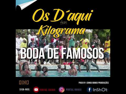 OS D'aqui ft. Kilograma - Boda de Famosos