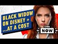 Black Widow Coming to Disney Plus... At a Cost - IGN Now