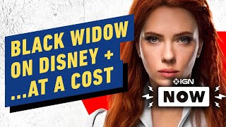 Black Widow Coming to Disney Plus... At a Cost - IGN Now