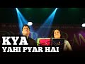 KYA YAHI PYAR HAI HAAN YAHI PYAAR HAI SHAILAJA S ALOK KATDARE SIDDHARTH ENTERTAINERS