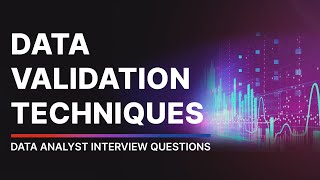 Data Validation Techniques | Data Analytics Interview Questions and An