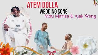 Download lagu MOU MARISA & AJAK WENG BY ATEM DOLLA/ WEDDING SONG  mp3