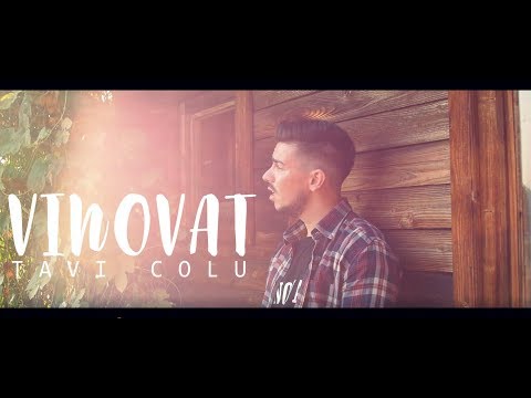 Tavi Colu - Vinovat | Official Video