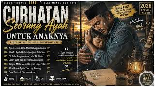Download lagu BLUES RELIGI PALING MENYENTUH HATI 2026 Curhatan Seorang Ayah Untuk Anaknya Lagu Sedih Penuh Doa mp3 Download lagu BLUES RELIGI PALING MENYENTUH HATI 2026 Curhatan Seorang Ayah Untuk Anaknya Lagu Sedih Penuh Doa mp3
