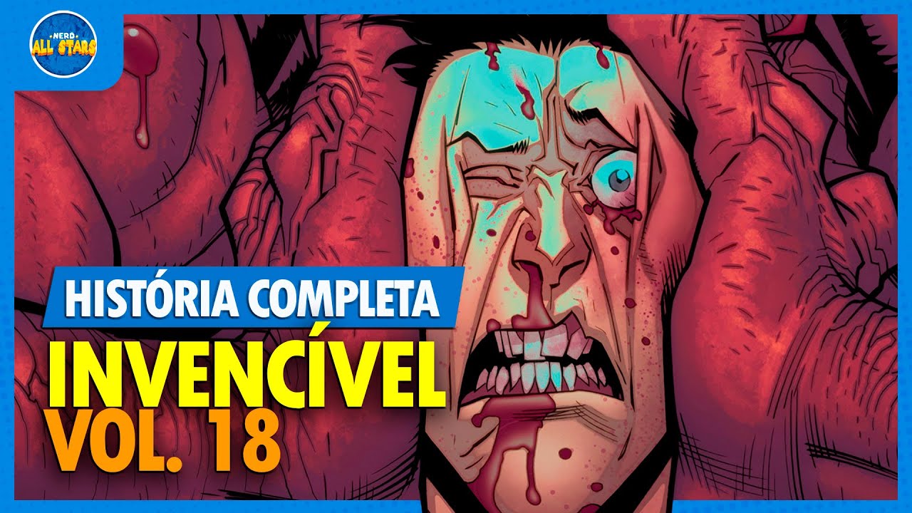 INVENCÍVEL (vol. 18): A MORTE DE TODOS | História Completa