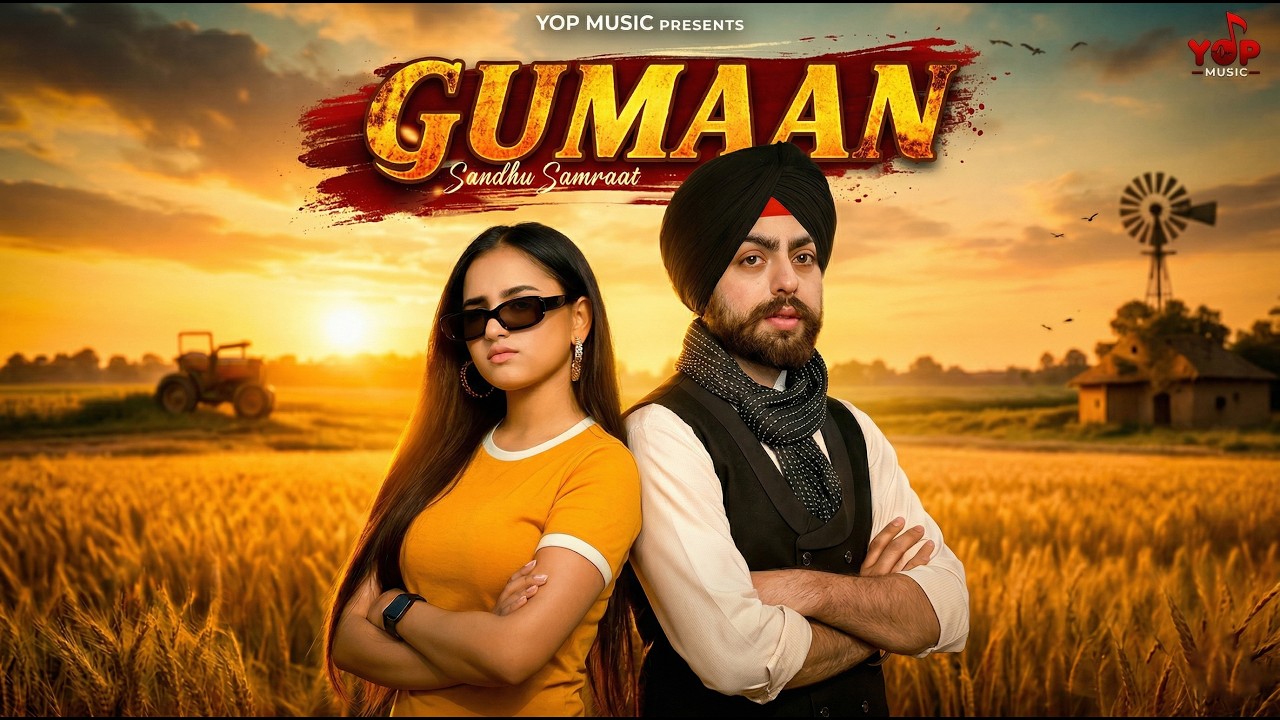 Gumaan (Official Video) | Sandhu Samraat | Orish-V | Yop Music | Latest Punjabi Songs