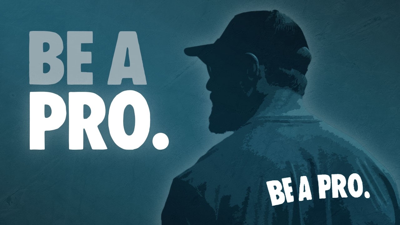 BE A PRO