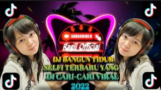 Download lagu DJ BANGUN TIDUR SELFIE🤳 | STYLE THAILAND🎶 (DJ TOPENG REMIX) TERBARU 2022 TIK TOK YANG DI CARI-CARI mp3