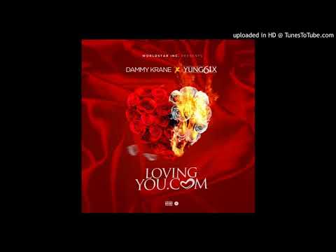 Dammy Krane X YungSix - LovingYou.com (Prod. Dicey)