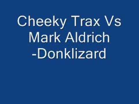 Cheeky Trax vs Mark Aldrich--Donklizard