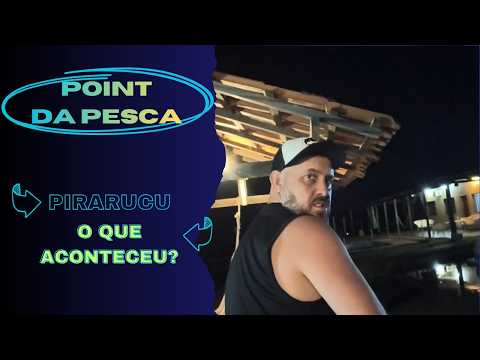 QUASE PEGAMOS NOSSO PRIMEIRO PIRARUCU - Point da Pesca em Santo Antônio do Descoberto GO