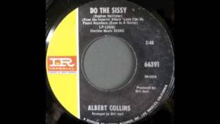 ALBERT COLLINS - DO THE SISSY