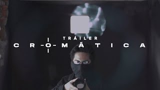 CROMÁTICA - Cortometraje (Trailer)