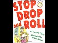 STOP DROP And ROLL