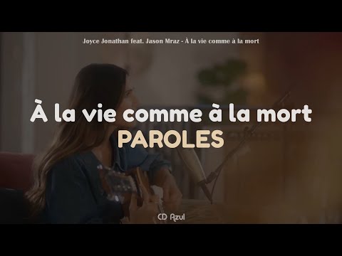 Joyce Jonathan, Jason Mraz - À la vie comme à la mort | PAROLES / LYRICS