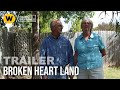 Broken Heart Land Trailer America ReFramed