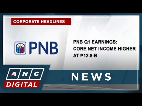 PNB Q1 earnings: core net income higher at P12.8-B ANC
