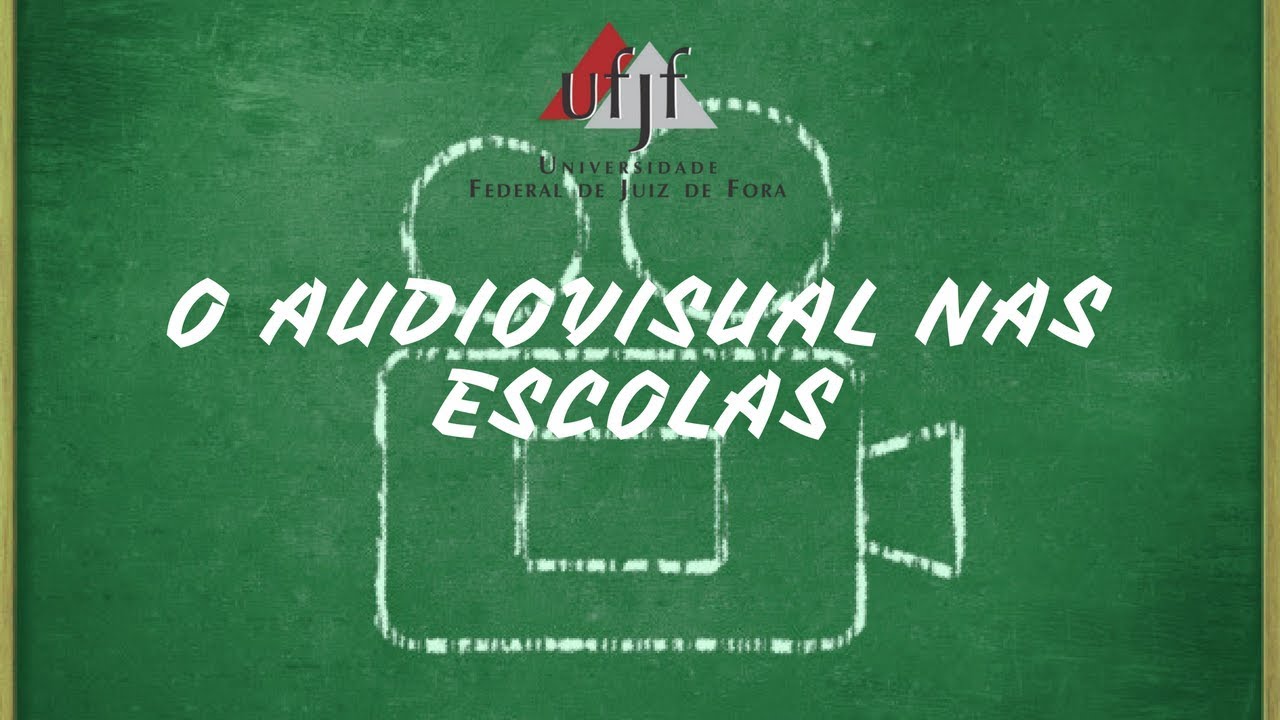 O Audiovisual na Escola- UFJF