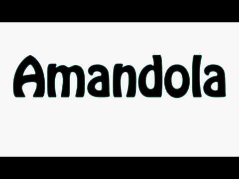 Learn How To Pronounce Amandola