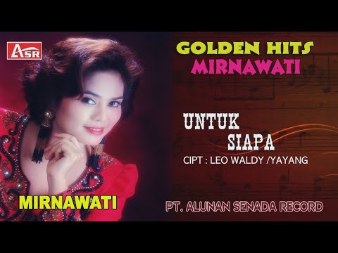 MIRNAWATI - UNTUK SIAPA ( Official Video Musik ) HD
