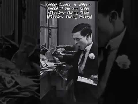 Betty Booom, J Fitz - Puttin' On the Ritz (Electro Swing Mix) [Electro Swing Thing]#electroswing