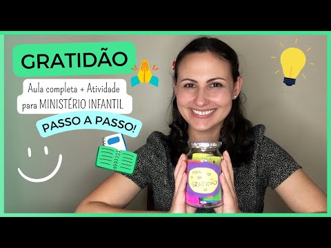 Aula completa + Atividade sobre GRATIDÃO para Ministério Infantil (PASSO A PASSO)