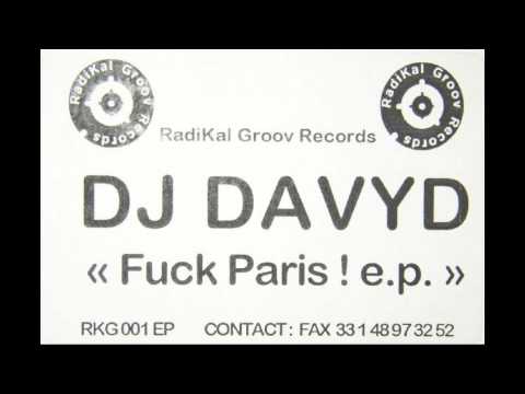 DJ Davyd - Test (Fuck Paris E.P. - Radikal Groov records)