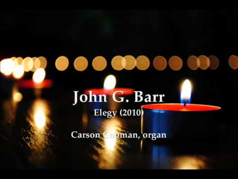 John G. Barr — Elegy (2010) for organ