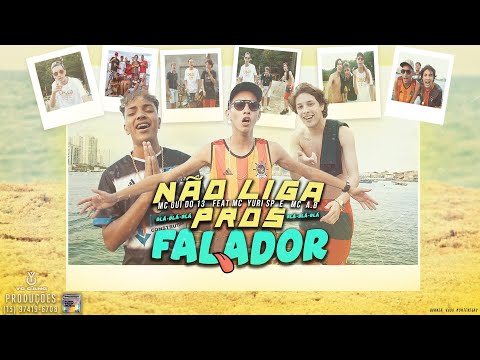 Mc Gui Do 13 - Não Liga Pros Falador Feat. Mc Yuri SP & Mc AB (Prod. Yuri Castro)