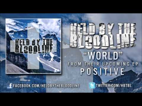 Held By The Bloodline - World (NEW SONG 2012)
