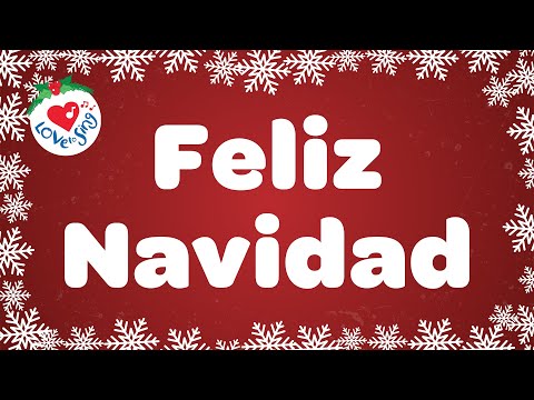 Feliz Navidad with Lyrics - Love to Sing Christmas Songs and Carols