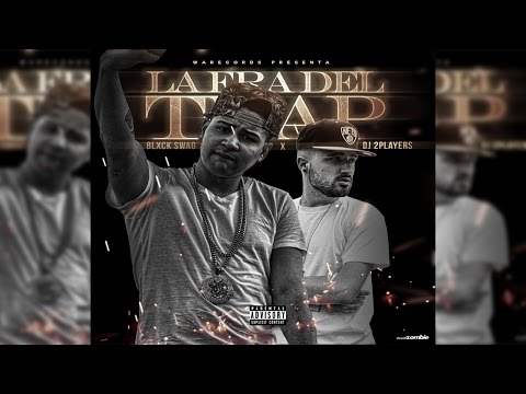 Blxck Swag x DJ 2Playerz - Grasa De Anaconda (Élite) (La Era Del Trap)