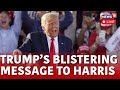 Donald Trump LIVE | Trump Launches Scathing Attack At Kamala Harris | Trump Speech LIVE | N18G