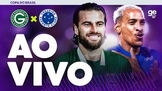 GOIÁS X CRUZEIRO | AO VIVO E COM IMAGENS | COPA DO BRASIL 2026 | ge tv