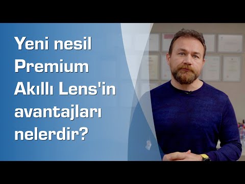 PREMİUM AKILLI LENS AVANTAJLARI NELERDİR?