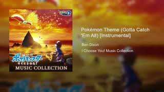 Pokémon Theme (Gotta Catch &#39;Em All) Instrumental