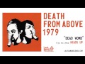 Death From Above 1979 - Dead Womb 